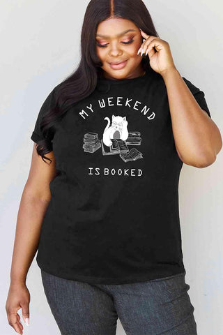 Simply Love Full Size MY WEEKEND IS BOOKED Graphic T-Shirt - Closet of Ren